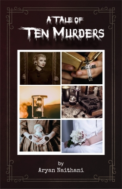 A TALE OF TEN MURDERS