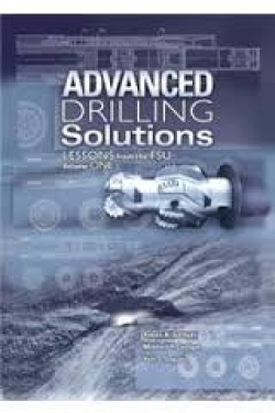 Advanced Drilling Solutions : Lessons From the FSU Volume 1