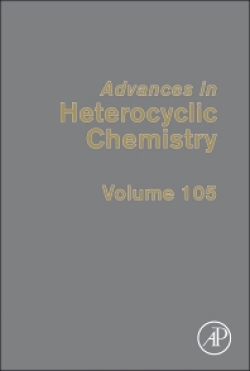 Advances in Heterocyclic Chemistry Volume 105