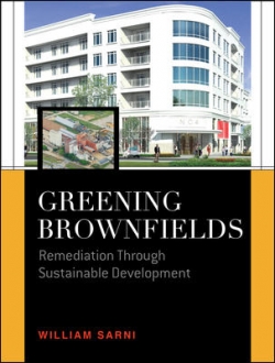 Greening Brownfields: Remediation Through Sustainable Development