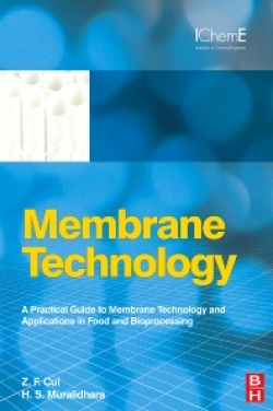 Membrane Technololgy: A Practical Guide  to Membrane Technology andApplications in Food and Bioprocessing