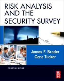 Risk Analysis And The Security Survey Fourth Edition