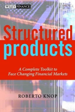 Structured Produts:A Complete Toolkit To Face Changing Financial Markets