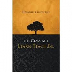 The Class Act Learn. Teach.Be