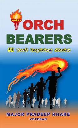 TORCH BEARERS: 51 Real Inspiring Stories