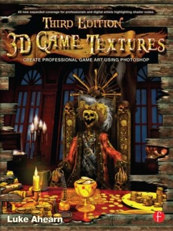 3D Game Textures : Create Professional Game Art Using Photoshop Third Edition