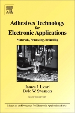 Adhesives Technology For Electronic Applications Second Edition