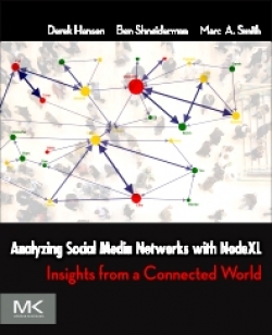 Analyzing Social Media Networks With NodeXL: Insights from a Connected Worls