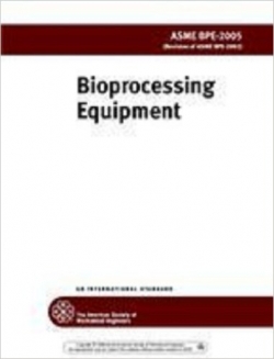 Bioprocessing Equipment : ASME BPE-2005