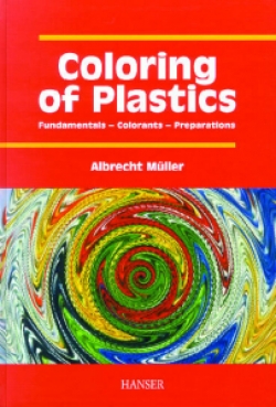 Coloring of Plastics : Fundamentals-Colorants-Preparations