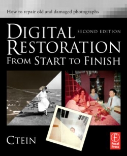Digital Restoration From Start To Finish Second Edition