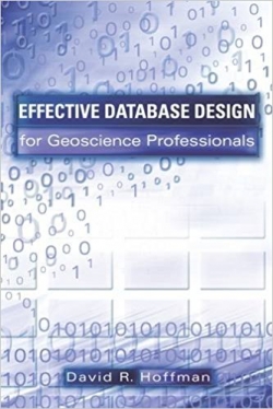 Effective Database Design for Geoscience Professionals