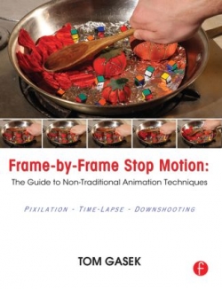 Frame-by-Frame Stop Motion:The Guide To Non-Traditional Animation Techniques