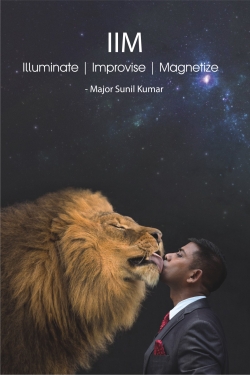 IIM : Illuminate | Improvise | Magnetize