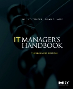 IT Manager\'s Handbook: The Business Edition