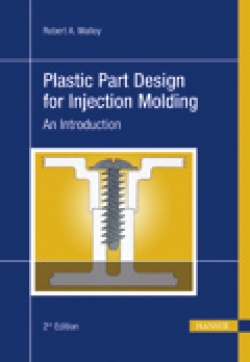 Plastic Part Design for Injection Molding: An Introduction 2nd Edition