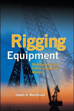 Rigging Equipment: Maintenance And Safety Inspection Manual