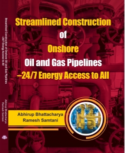 Streamlined Construction of Onshore Oil and Gas Pipelines –24/7 Energy Access to All