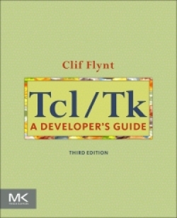 Tcl/Tk : A Developer\'s Guide Third Edition