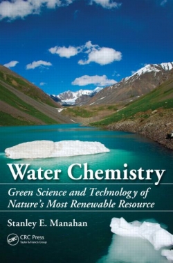 Water Chemistry: Green Science and Technology of Nature\'s Most Renewable Resource